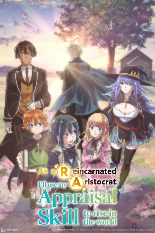 As a Reincarnated Aristocrat, Ill Use My Appraisal Skill to Rise in the World
